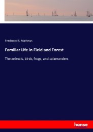 Familiar Life in Field and Forest