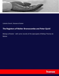 The Registers of Walter Bronescombe and Peter Quivil