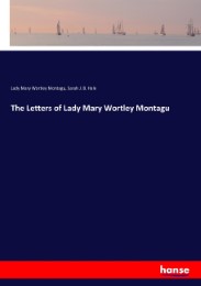The Letters of Lady Mary Wortley Montagu