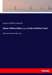 Master William Mitten, or, a Youth of Brilliant Talent