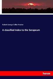 A classified Index to the Serapeum