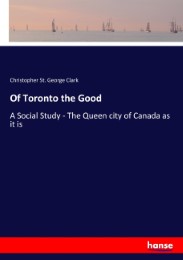 Of Toronto the Good