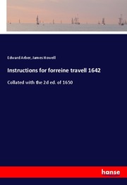 Instructions for forreine travell 1642