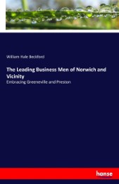 The Leading Business Men of Norwich and Vicinity