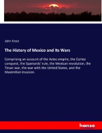 The History of Mexico and Its Wars - Cover