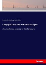 Conjugial Love and its Chaste Delights