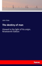 The destiny of man