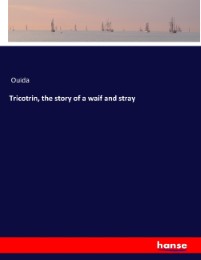 Tricotrin, the story of a waif and stray