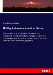 Thrilling incidents in American history