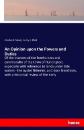 An Opinion upon the Powers and Duties