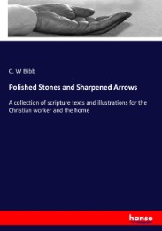Polished Stones and Sharpened Arrows