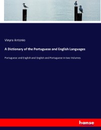 A Dictionary of the Portuguese and English Languages