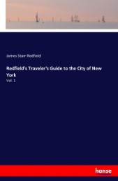 Redfield's Traveler's Guide to the City of New York
