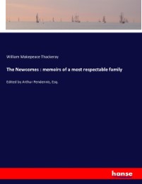 The Newcomes : memoirs of a most respectable family