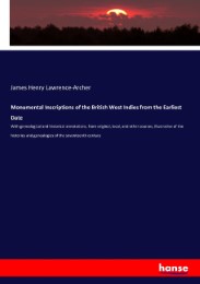 Monumental Inscriptions of the British West Indies from the Earliest Date