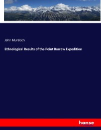 Ethnological Results of the Point Barrow Expedition