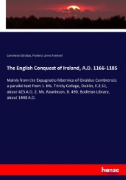 The English Conquest of Ireland, A.D. 1166-1185