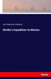 Shelby's Expedition to Mexico