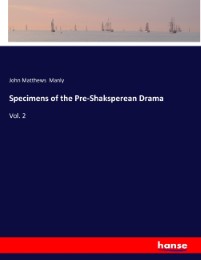 Specimens of the Pre-Shaksperean Drama - Cover