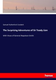 The Surprising Adventures of Sir Toady Lion