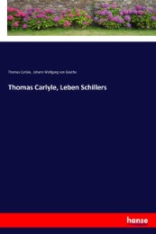 Thomas Carlyle, Leben Schillers