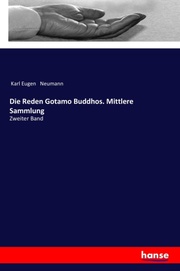 Die Reden Gotamo Buddhos. Mittlere Sammlung