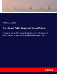 The Life and Public Services of Samuel Adams - Cover