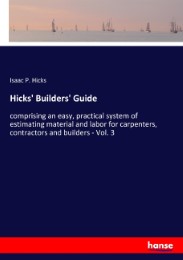 Hicks' Builders' Guide