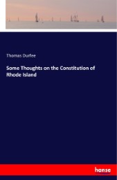 Some Thoughts on the Constitution of Rhode Island