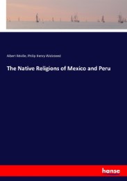 The Native Religions of Mexico and Peru - Cover