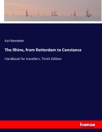 The Rhine, from Rotterdam to Constance