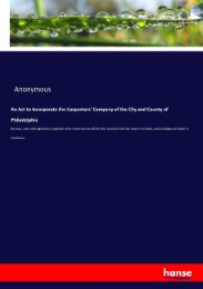 An Act to Incorporate the Carpenters' Company of the City and County of Philadelphia