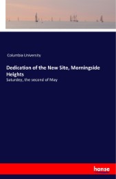 Dedication of the New Site, Morningside Heights
