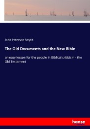 The Old Documents and the New Bible