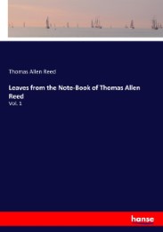 Leaves from the Note-Book of Thomas Allen Reed