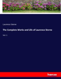 The Complete Works and Life of Laurence Sterne