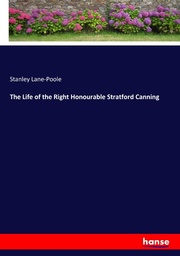 The Life of the Right Honourable Stratford Canning - Cover
