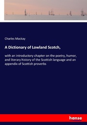 A Dictionary of Lowland Scotch,