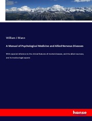 A Manual of Psychological Medicine and Allied Nervous Diseases