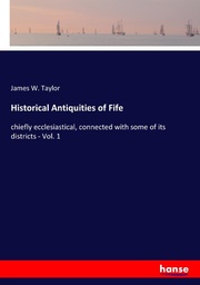 Historical Antiquities of Fife