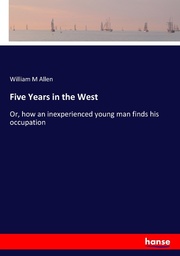 Five Years in the West