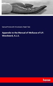Appendix to the Manual of Mollusca of S.P. Woodward, A.L.S.