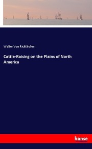 Cattle-Raising on the Plains of North America