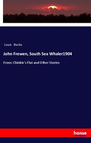 John Frewen, South Sea Whaler1904