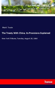 The Treaty With China, its Provisions Explained