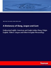 A Dictionary of Slang, Jargon and Cant