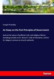 An Essay on the first Principles of Government