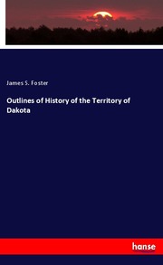 Outlines of History of the Territory of Dakota