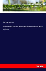 The New English Canaan of Thomas Morton with Introductory Matter and Notes
