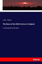 The Dawn of the XIXth Century in England